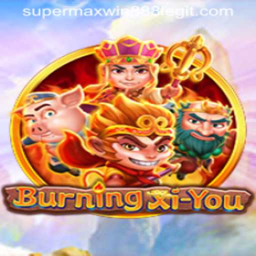 Discover the Thrilling World of BurningXiYou and Supermaxwin888