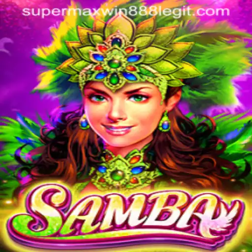 Discover the Exciting World of Samba and Supermaxwin888