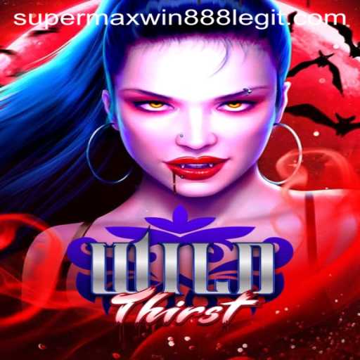 Exploring WildThirst: The Thrilling Game Experience with Supermaxwin888